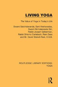 Cover image for Living Yoga: The Value of Yoga in Today's Life