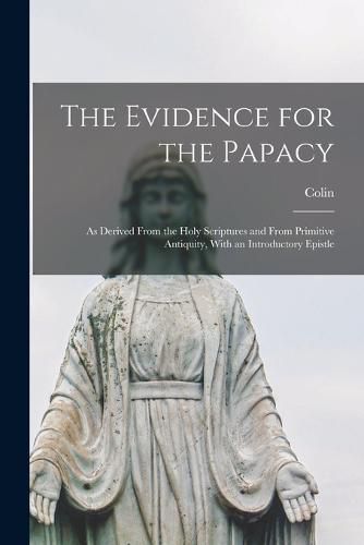 The Evidence for the Papacy