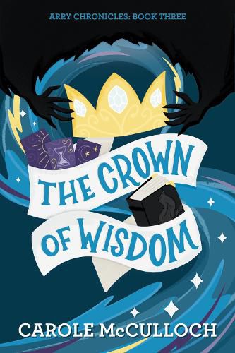 The Crown of Wisdom: Arry Chronicles: Book Three