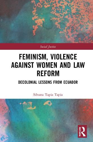 Cover image for Feminism, Violence Against Women, and Law Reform: Decolonial Lessons from Ecuador