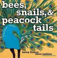 Cover image for Bees, Snails and Peacock Tails