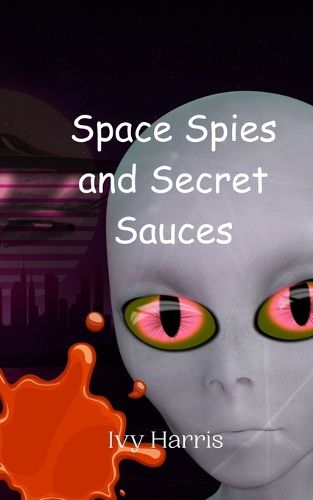 Cover image for Space Spies and Secret Sauces