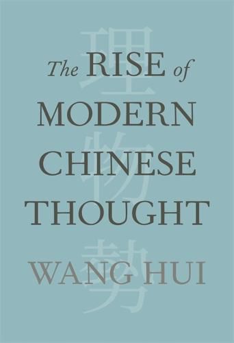 The Rise of Modern Chinese Thought