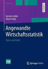 Cover image for Angewandte Wirtschaftsstatistik: Daten und Zufall