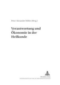 Cover image for Verantwortung Und Oekonomie in Der Heilkunde