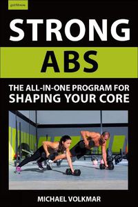 Cover image for Strong Abs: The All-In-One Program for Shaping Your Core