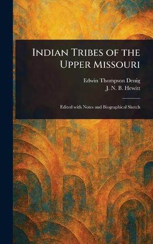 Cover image for Indian Tribes of the Upper Missouri