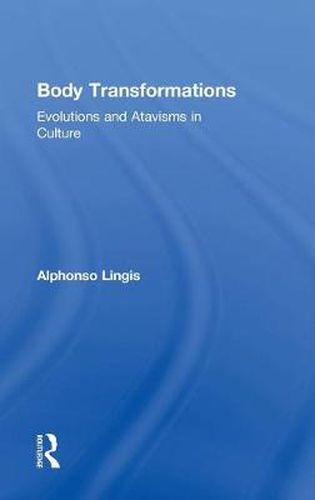 Cover image for Body Transformations: Evolutions and Atavisms in Culture