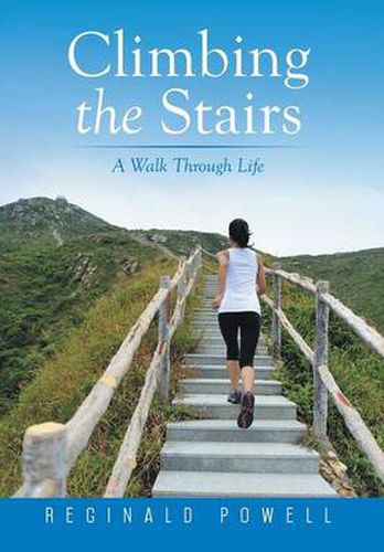 Cover image for Climbing the Stairs: A Walk Through Life