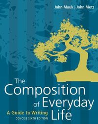 Cover image for The Composition of Everyday Life, Concise (w/ MLA9E and APA7E Updates)