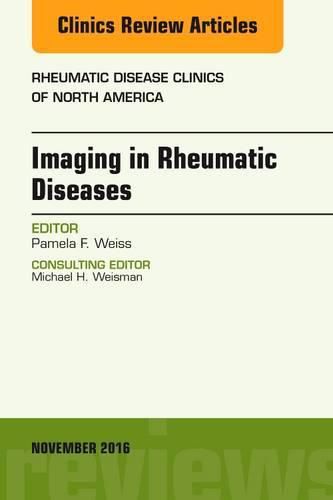 Cover image for Imaging in Rheumatic Diseases, An Issue of Rheumatic Disease Clinics of North America