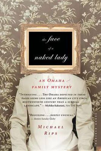 Cover image for The Face of a Naked Lady: An Omaha Family Mystery