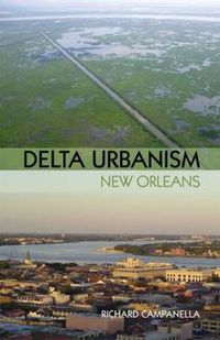 Cover image for Delta Urbanism: New Orleans