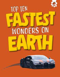 Cover image for Top Ten Fastest Wonders on Earth