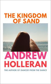 Cover image for The Kingdom of Sand: the exhilarating new novel from the author of Dancer from the Dance