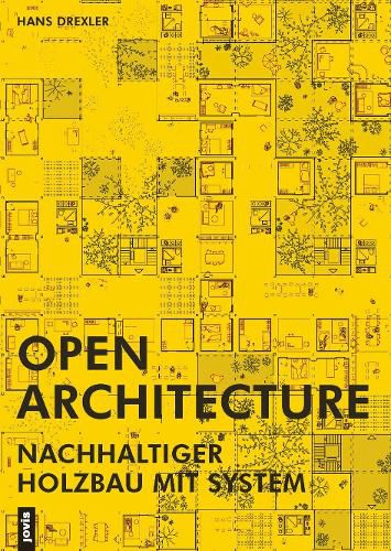 Cover image for Open Architecture: Nachhaltiger Holzbau mit System