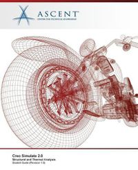 Cover image for Creo Simulate 2.0: Structural and Thermal Analysis