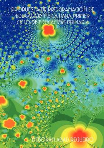 Cover image for PROPUESTA DE PROGRAMACIA N DE EDUCACIA N FAiSICA PARA PRIMER CICLO DE EDUCACIA N PRIMARIA