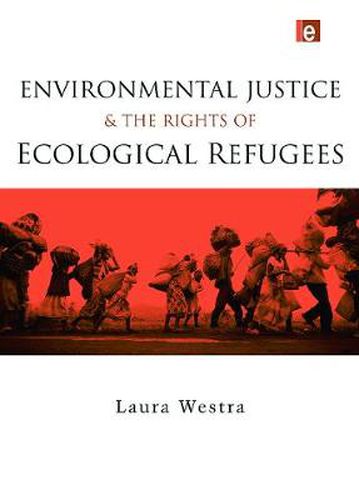 Cover image for Environmental Justice and the Rights of Ecological Refugees