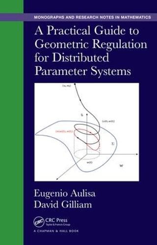 Cover image for A Practical Guide to Geometric Regulation for Distributed Parameter Systems