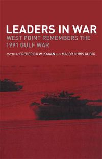 Cover image for Leaders in War: West Point Remembers the 1991 Gulf War