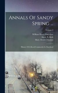 Cover image for Annals Of Sandy Spring ...