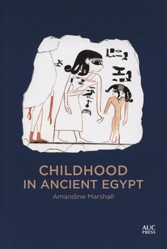 Cover image for Childhood in Ancient Egypt