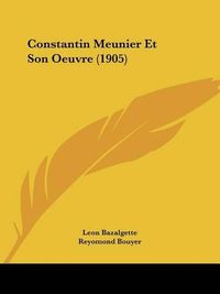 Cover image for Constantin Meunier Et Son Oeuvre (1905)