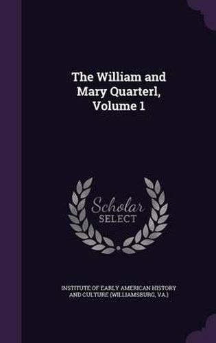 Cover image for The William and Mary Quarterl, Volume 1