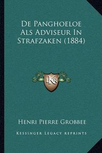 Cover image for de Panghoeloe ALS Adviseur in Strafzaken (1884)