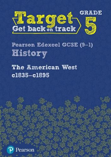 Cover image for Target Grade 5 Edexcel GCSE (9-1) History The American West, c1835-c1895 Intervention Workbook