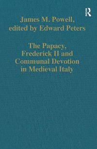 Cover image for The Papacy, Frederick II and Communal Devotion in Medieval Italy