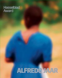 Cover image for Alfredo Jaar: Hasselblad Award 2020