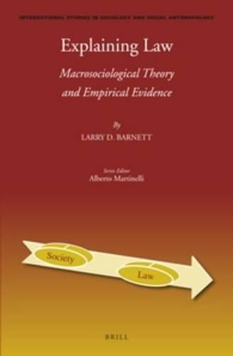 Cover image for Explaining Law: Macrosociological Theory and Empirical Evidence