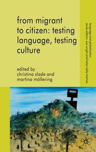 Cover image for From Migrant to Citizen: Testing Language, Testing Culture