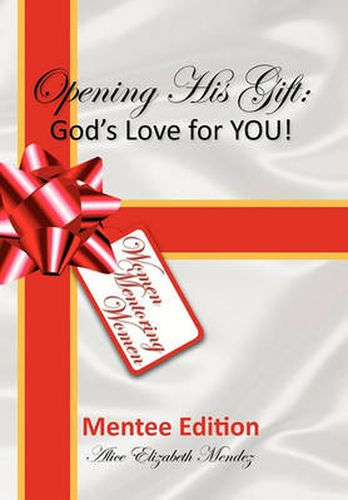 Cover image for Opening His Gift: God's Love for You!