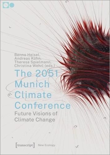 The 2051 Munich Climate Conference: Future Visions of Climate Change