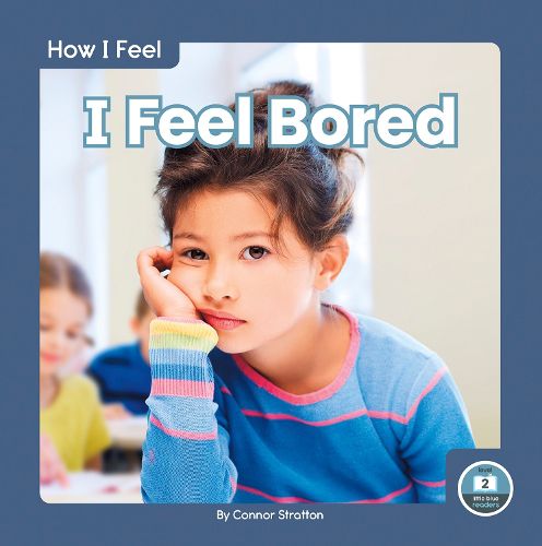 Cover image for How I Feel: I Feel Bored