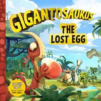 Cover image for Gigantosaurus: The Lost Egg