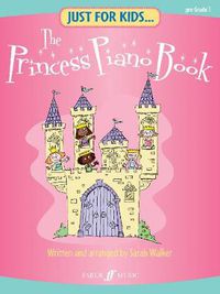 Cover image for Just For Kids... The Princess Piano Book