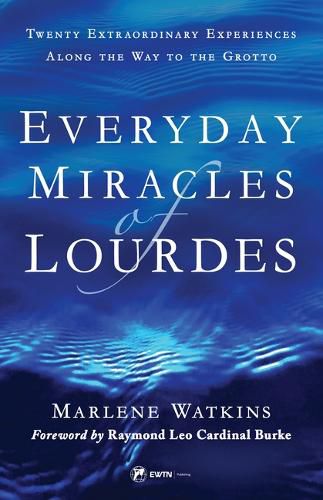 Cover image for Everyday Miracles of Lourdes 2nd Edition