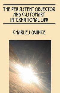 Cover image for The Persistent Objector and Customary International Law