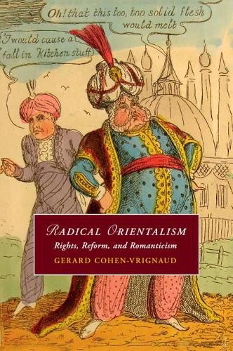 Cover image for Radical Orientalism: Rights, Reform, and Romanticism