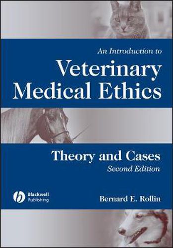 Cover image for An Introduction to Veterinary Medical Ethics: Theory and Cases