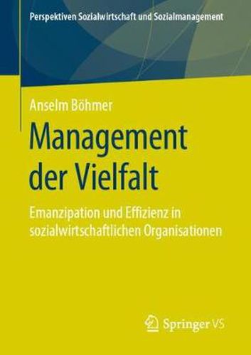 Cover image for Management Der Vielfalt: Emanzipation Und Effizienz in Sozialwirtschaftlichen Organisationen