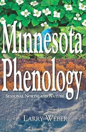 Cover image for Minnesota Phenology: Seasonal Northland Nature