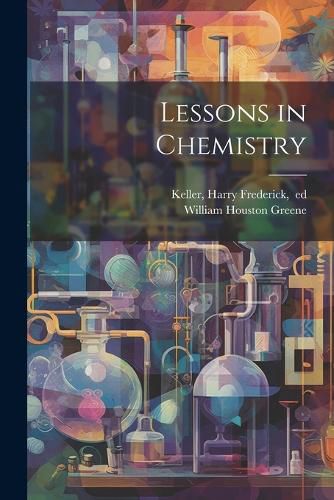 Cover image for Lessons in Chemistry