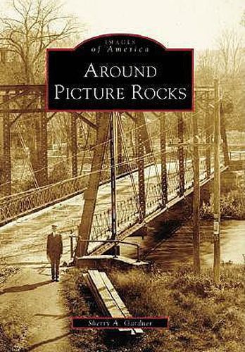 Cover image for Around Picture Rocks, Pa