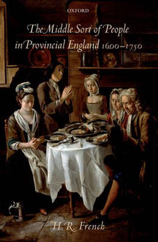 Cover image for The Middle Sort of People in Provincial England, 1600-1750