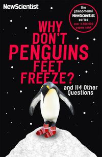Cover image for Why Don't Penguins' Feet Freeze?: And 114 Other Questions